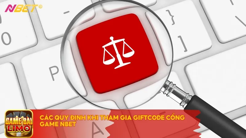 Các quy định khi tham gia giftcode cổng game NBET