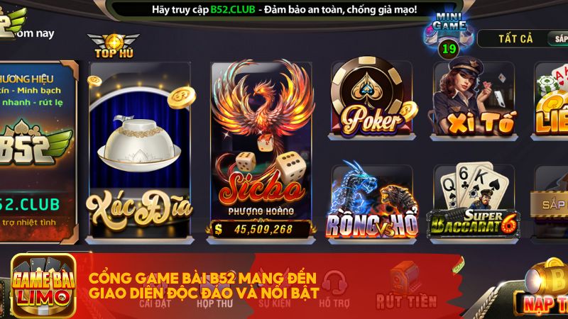 Cổng game bài B52 mang đến giao diện độc đáo và nổi bật