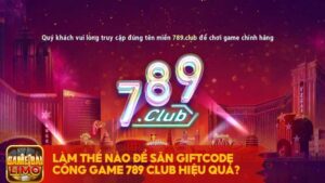 giftcode cổng game 789 Club