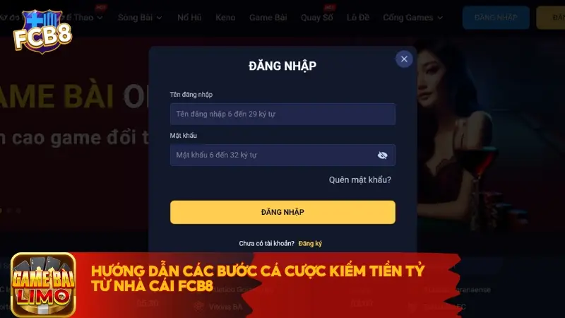 Hướng dẫn các bước cá cược kiếm tiền tỷ từ nhà cái FCB8