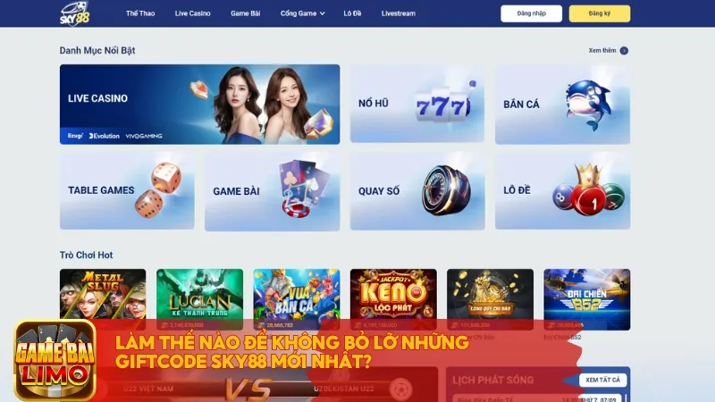 Làm thế nào để không bỏ lỡ những Giftcode Sky88 mới nhất?